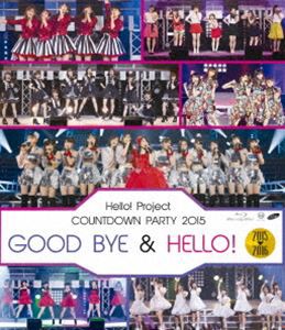 Hello!Project COUNTDOWN PARTY 2015 〜 GOOD BYE ＆ HELLO! 〜 [Blu-ray]