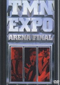 TM NETWORK／EXPO ARENA FINAL [DVD]