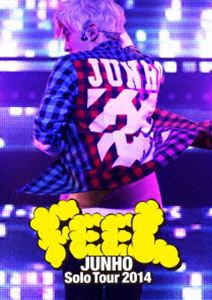 JUNHO（From 2PM）／JUNHO Solo Tour 2014”FEEL”（通常盤） [DVD]