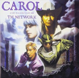 TM NETWORK / CAROL [CD]