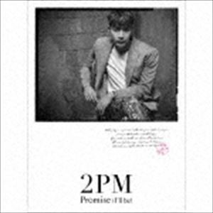 2PM / Promise （I’ll be）（初回生産限定盤B／Jun. K盤） [CD]