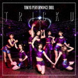 東京パフォーマンスドール / TRICK U（通常盤） [CD]