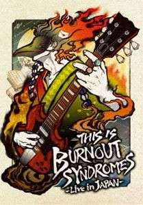 THIS IS BURNOUT SYNDROMES-Live in JAPAN-（完全生産限定盤） [Blu-ray]