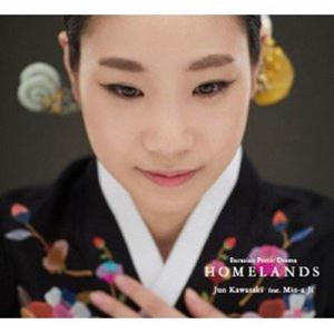 Jun Kawasaki feat.Min-a Ji / Eurasian Poetic Drama HOMELANDS [CD]