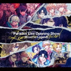 Paradox Live Opening Show-Road to Legend- [CD]