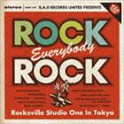 B.A.D RECORDS UNITED PRESENTS “Rock，Everybody，Rock-Rocksville Studio One In Tokyo-” [CD]