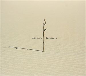 Spruzzata / Advisory [CD]