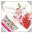 (オムニバス) Strawberry HOUSE 〜found love〜 [CD]