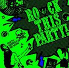 (オムニバス) ROCK THIS PARTY!! [CD]