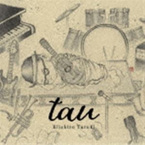 Eiichiro Taruki / tau [CD]