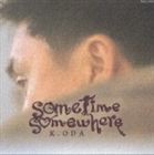 小田和正 / sometime somewhere [CD]