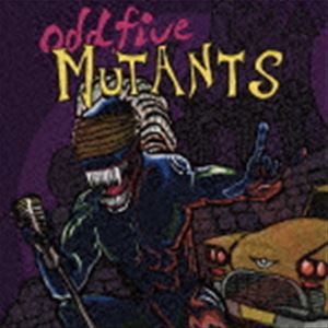 odd five / MUTANTS [CD]