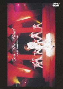 ZOO／ZOO THE FINAL -LAST DANCE LIVE- [DVD]