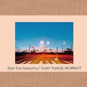 SNAP PUNCH MOMENT / Just live honesty [CD]