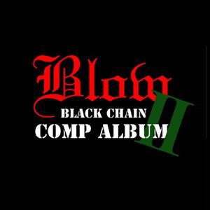 BLOW BLACK CHAIN 2 -COMP ALBUM- [CD]