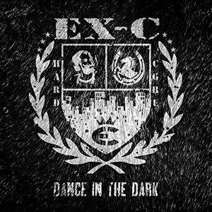 EX-C / DANCE IN THE DARK [CD]