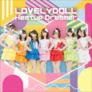 愛乙女★DOLL / Heatup Dreamer（通常盤） [CD]