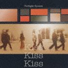 Twilight System / Kiss Kiss Kiss [CD]