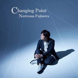 藤澤ノリマサ / Changing Point（初回限定盤） [CD]
