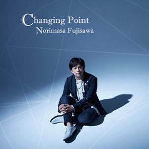 藤澤ノリマサ / Changing Point（通常盤） [CD]