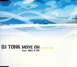 DJ TONK / MOVE ON feat.MILI，K-ON [CD]