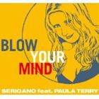 Serigano feat.Paula Terry / BLOW YOUR MIND [CD]