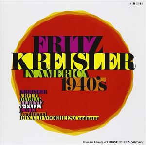 フリッツ・クライスラー / アメリカ録音集 1940’s [CD]