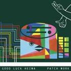 グッドラックヘイワ / Patchwork [CD]