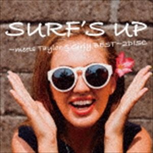 SURF’S UP〜TAYLOR＆Girly〜BEST MIX〜2DISC [CD]