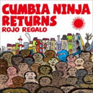 Rojo Regalo / CUMBIA NINJA RETURNS [CD]