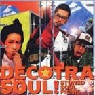 ストーンド・ソウル・ピクニック / DECOTRA SOUL! [CD]