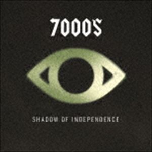セブン・サウザンド・バックス / Shadow of Independence [CD]