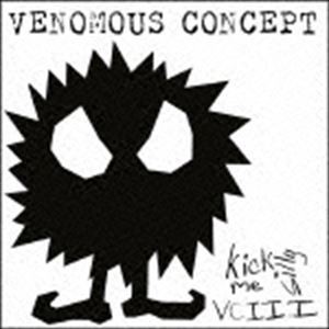 ヴェノモス・コンセプト / キック・ミー・シリー VC III [CD]