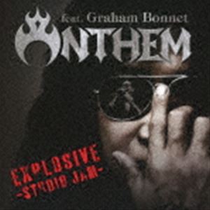 ANTHEM feat.Graham Bonnet / EXPLOSIVE!! -studio jam- [CD]