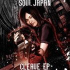 SOUL JAPAN / CLEAVE EP [CD]