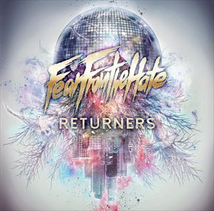 FEAR FROM THE HATE / RETURNERS [CD]