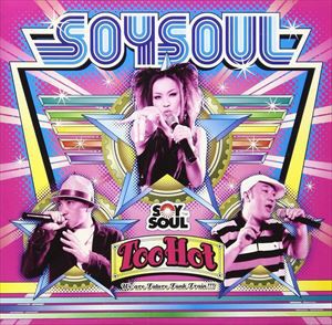 SOYSOUL / Too Hot [CD]