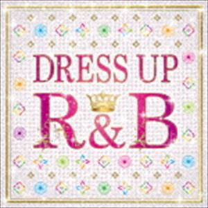 (オムニバス) DRESS UP R＆B [CD]