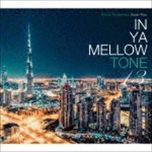 IN YA MELLOW TONE 13 [CD]