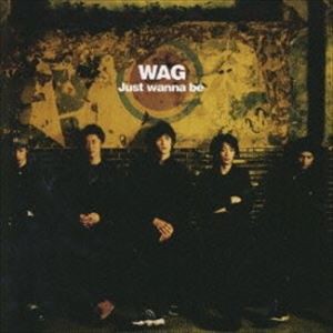 WAG / Just Wanna be [CD]