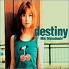 松橋未樹 / destiny [CD]