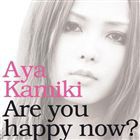 上木彩矢 / Are you happy now?（初回限定盤B／CD＋DVD ※LIVE） [CD]