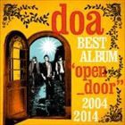 doa / doa BEST ALBUM ”open＿door” 2004-2014（通常盤） [CD]