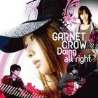 GARNET CROW / Doing all right（Type A「Doing all right」Side盤） [CD]