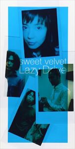 sweet velvet / Lazy Drive（テレビ朝日系「やじうまワイド」テーマソング） [CD]