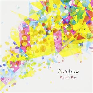 Ruby’s Ray / Rainbow [CD]