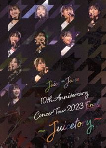 Juice＝Juice 10th Anniversary Concert Tour 2023 Final 〜Juicetory〜 [DVD]