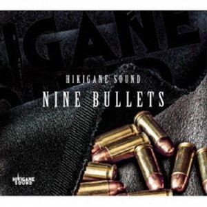 HIKIGANE SOUND / NINE BULLETS [CD]