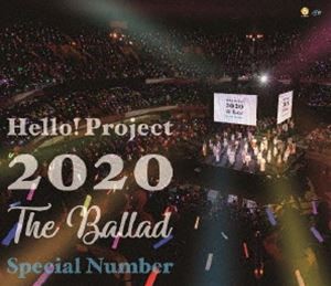 Hello! Project 2020 〜The Ballad〜 Special Number [Blu-ray]