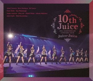 Juice＝Juice 10th ANNIVERSARY CONCERT TOUR 〜10th Juice at BUDOKAN〜 [Blu-ray]